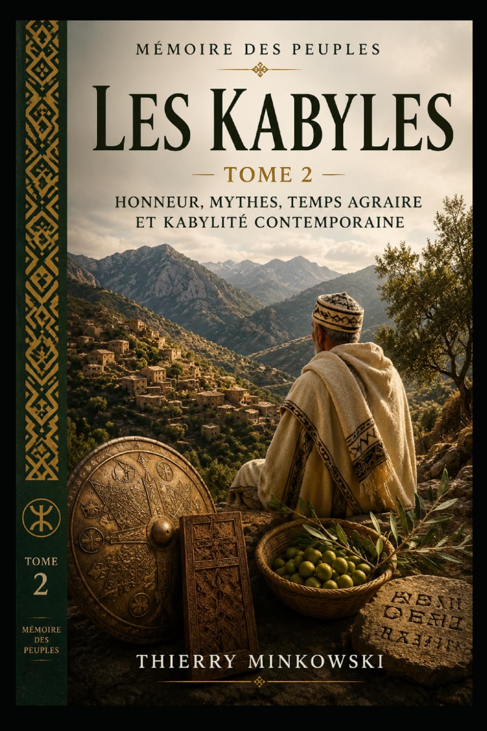 Les Kabyles: Tome 2 — Honneur, mythes, temps agraire et kabylité contemporaine (Mémoire des peuples)