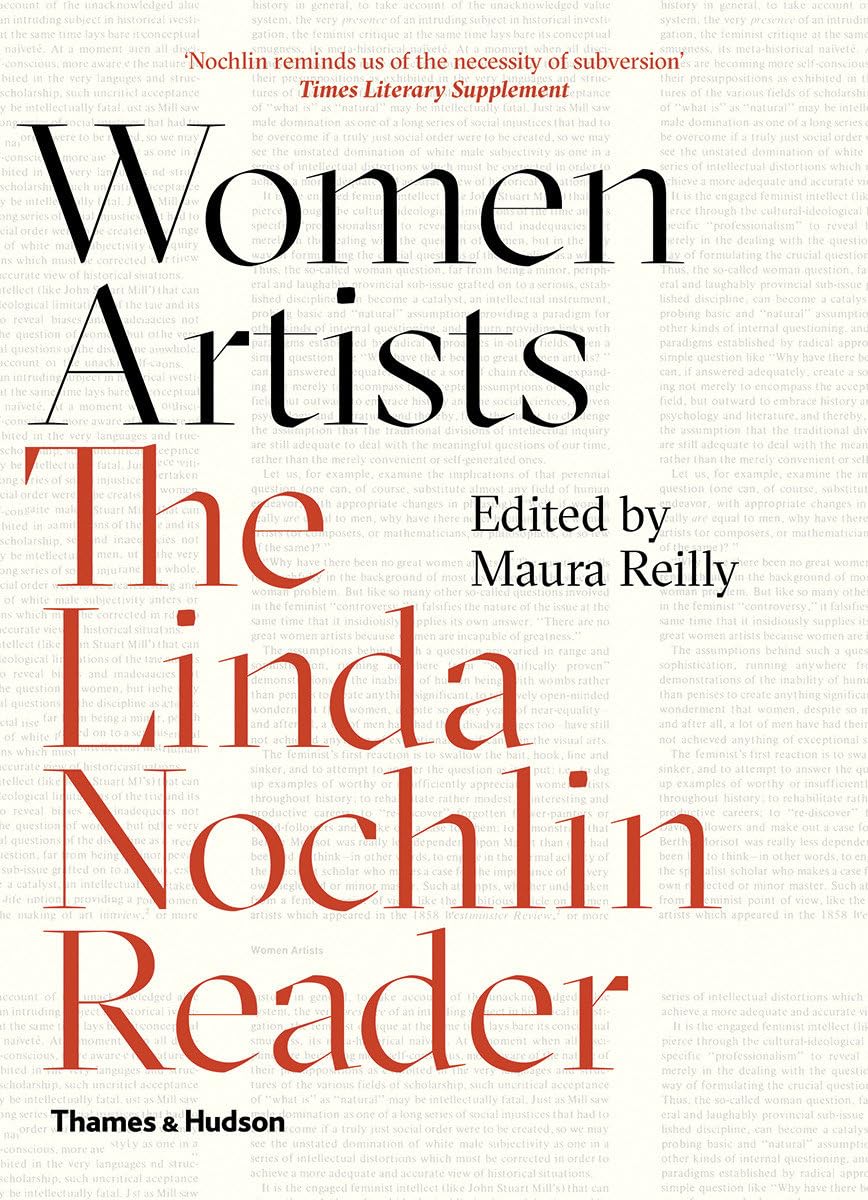 Women Artists: The Linda Nochlin Reader,Maura  Reilly
