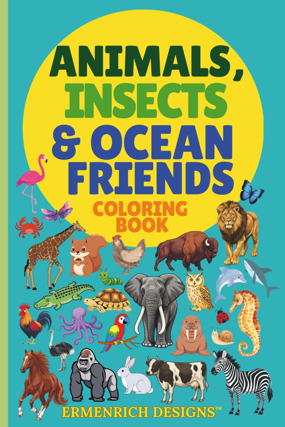 Animals, Insects and Ocean Friends Coloring Book