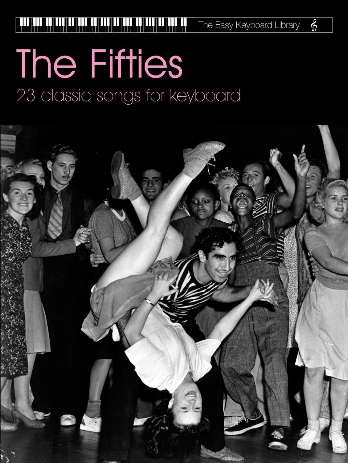The Fifties: 23 Classic Songs for Keyboard (Easy Keyboard Library)