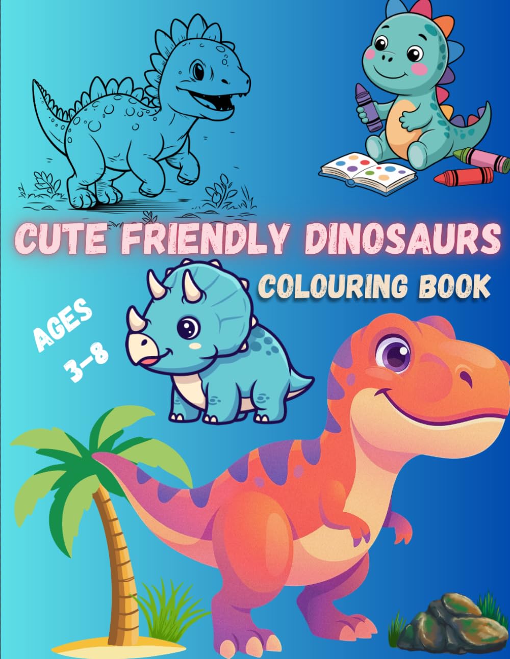 Cute Friendly Dinosaurs Coloring Book | Fun & Easy Coloring Pages for Kids Ages 3–8 | Big Bold Dinosaur Designs for Boys & Girls |: 51 Pages