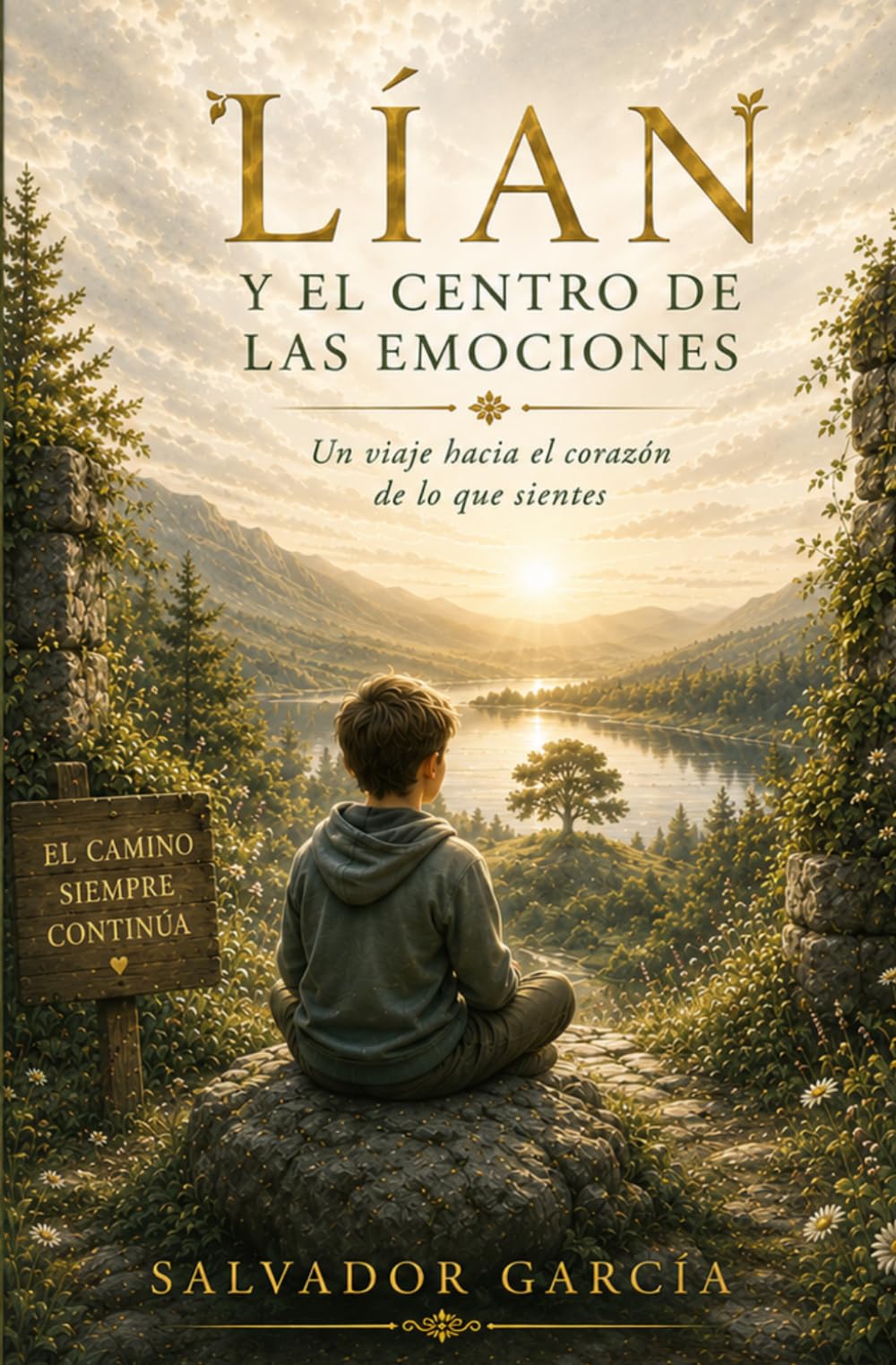 Lían y el centro de las emociones. (Colecciones: El Secreto de la Flor Dorada)