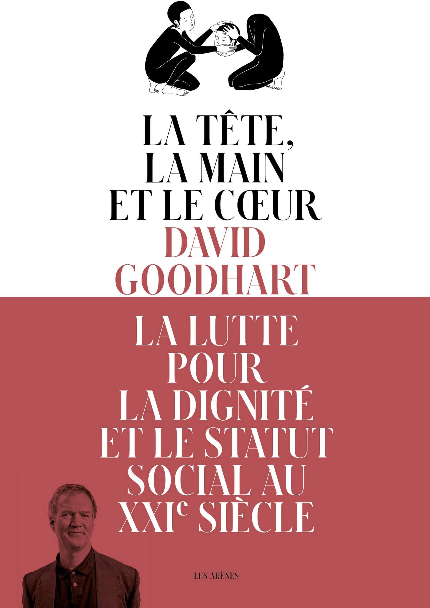 La Tête, la Main et le Coeur (French Edition)