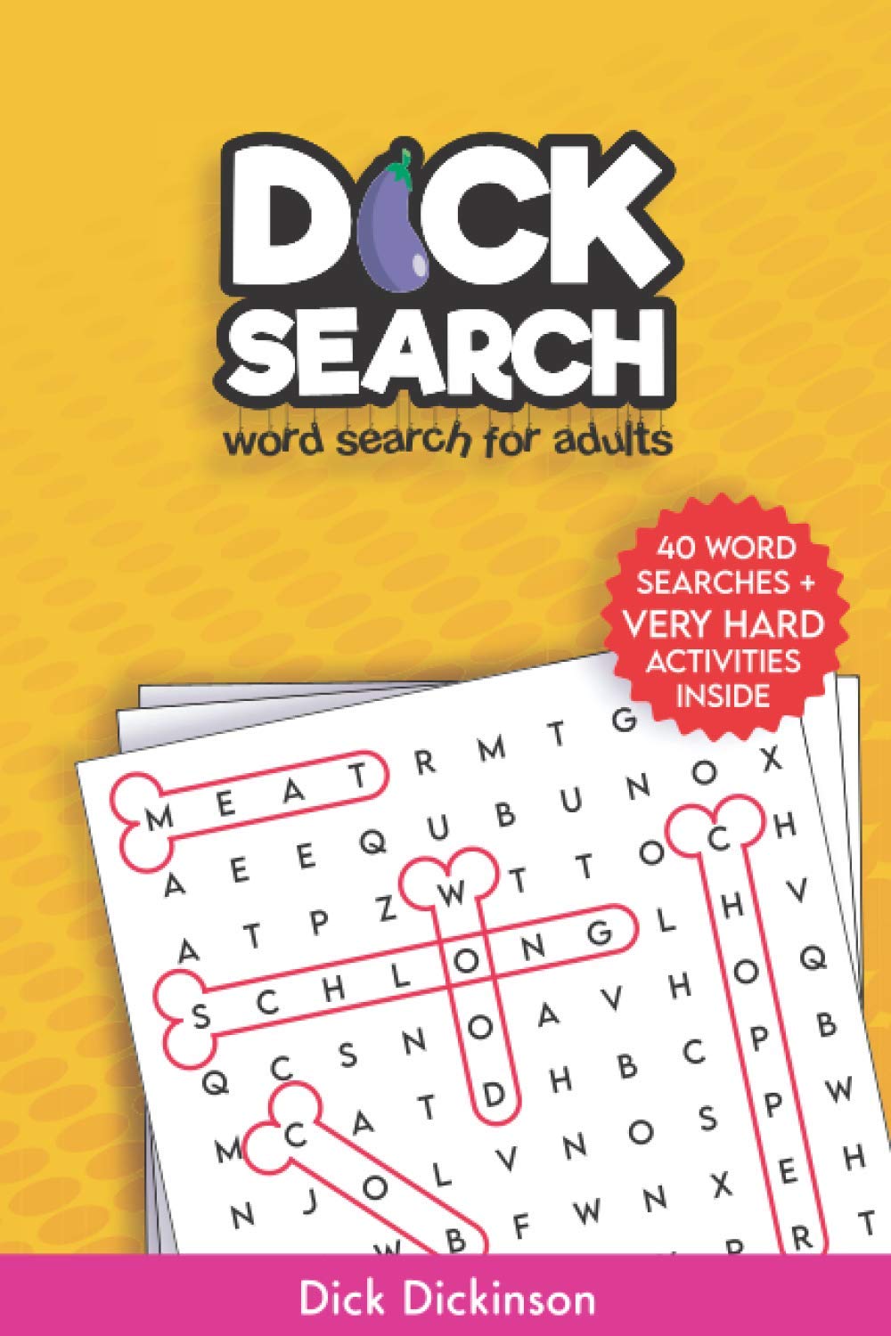 Dick Search: Hilarious & Dirty Penis Word Searches & Puzzles For Adults (Funny Gift for Men and Women)