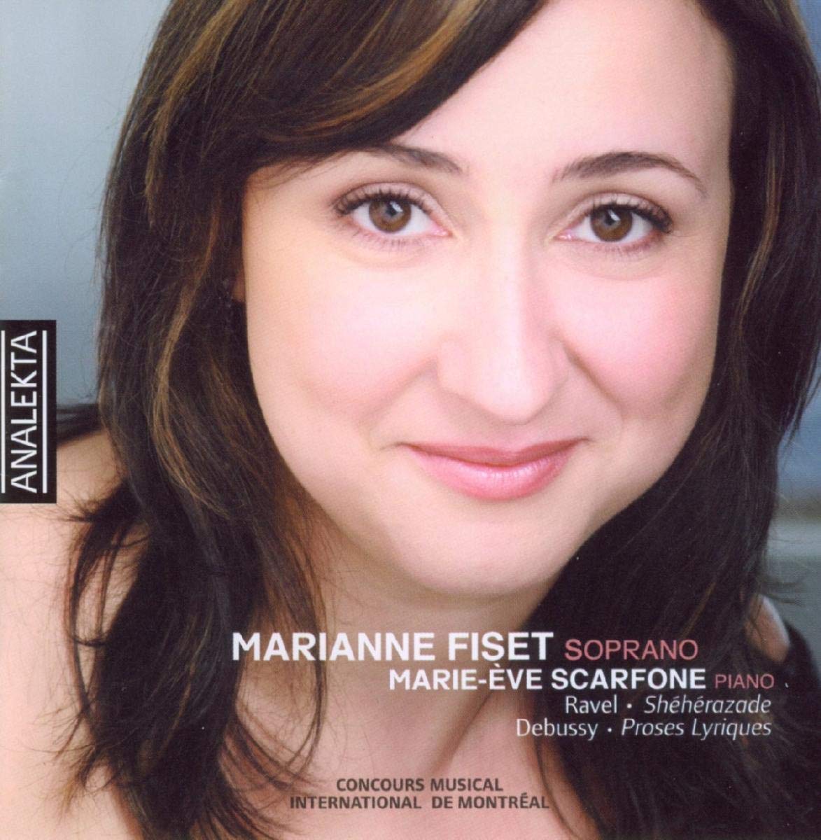 Sheherazade / Proses Lyriques [Audio CD] Marianne Fiset; Marie-Ève Scarfone; Maurice Ravel; Claude Debussy and Jean-Philippe Tremblay