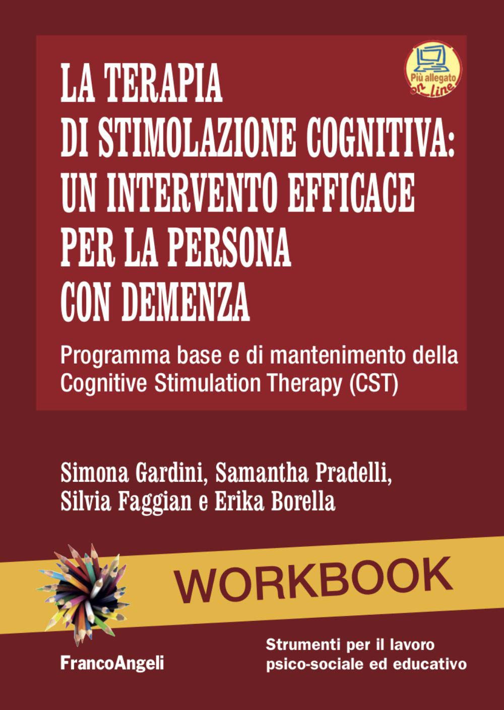 La terapia di stimolazione cognitiva: un intervento efficace per la persona con demenza. Programma base e di mantenimento della Cognitive Stimulation Therapy (CST). Nuova ediz. Con Contenuto digit...