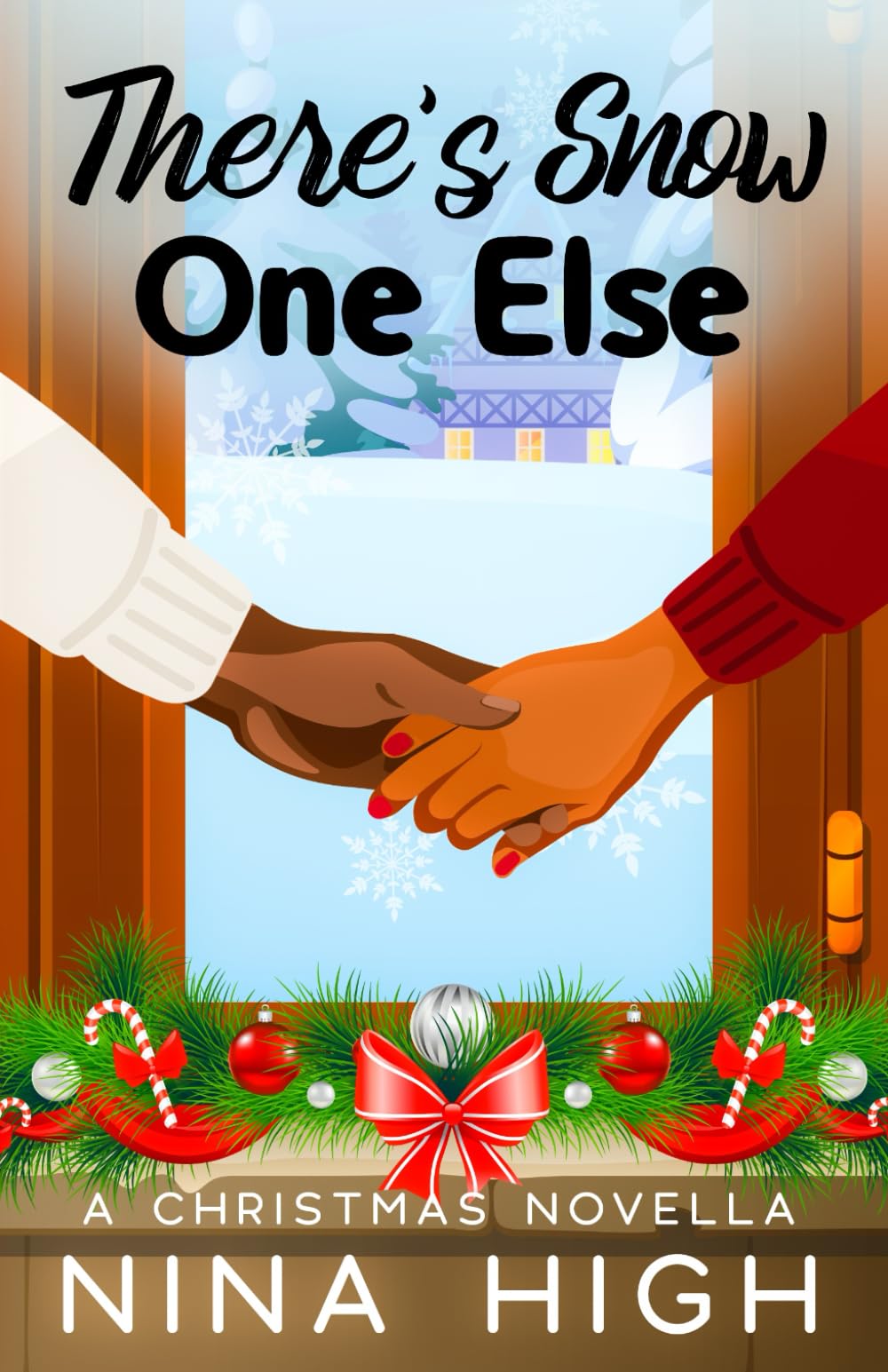 There's Snow One Else: A Christmas Novella