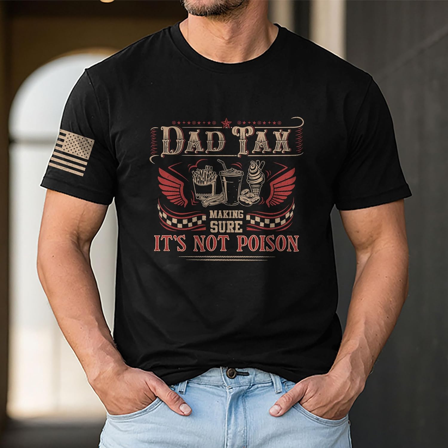 Dad Tax Making Sure It's Not Poison Shirt, Dad Shirt, Funny Shirts, Patriotic Shirts for Men