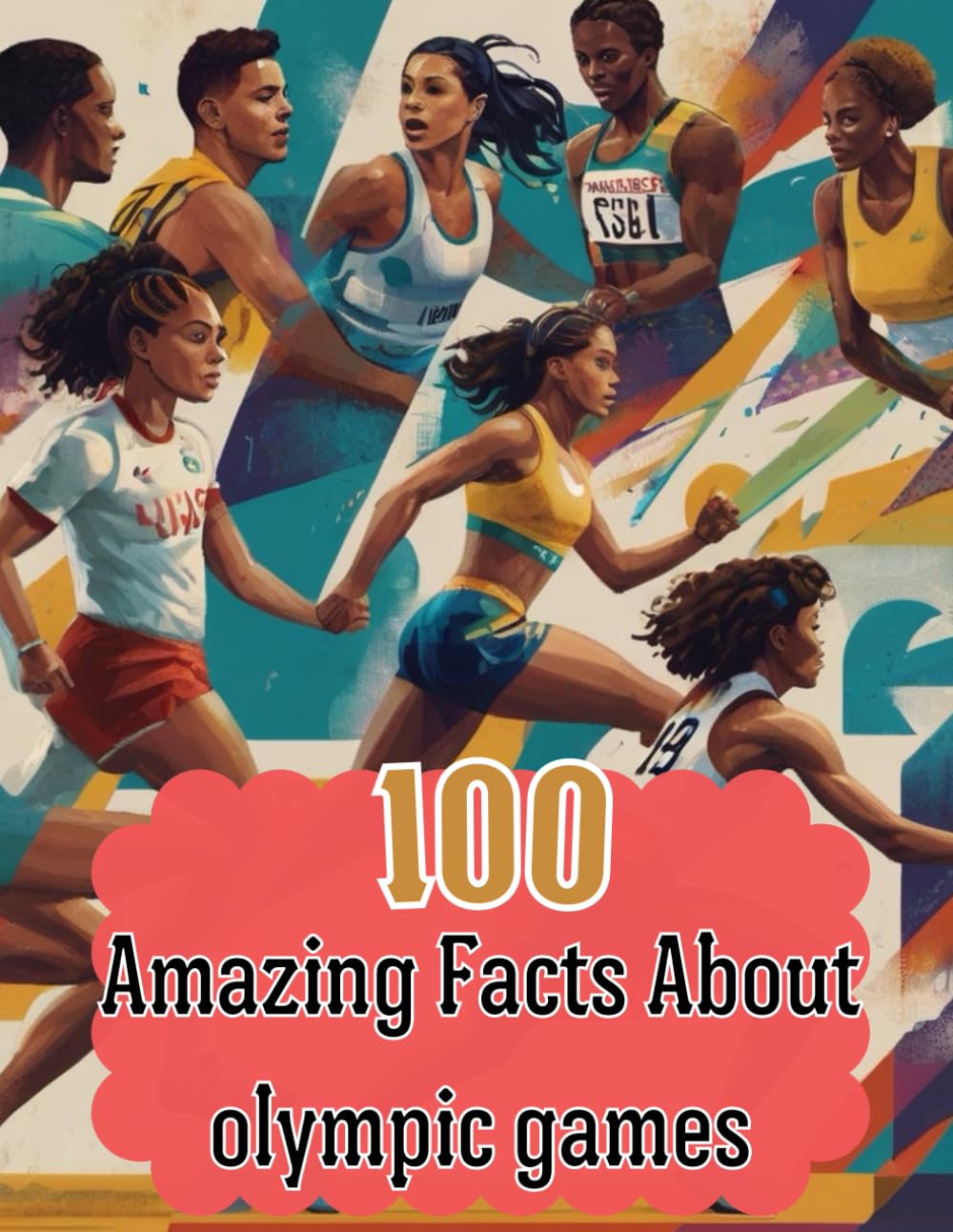 100 Amazing Facts About olympic games: Uncover the Fascinating History and Incredible Achievements Behind the Olympic Games