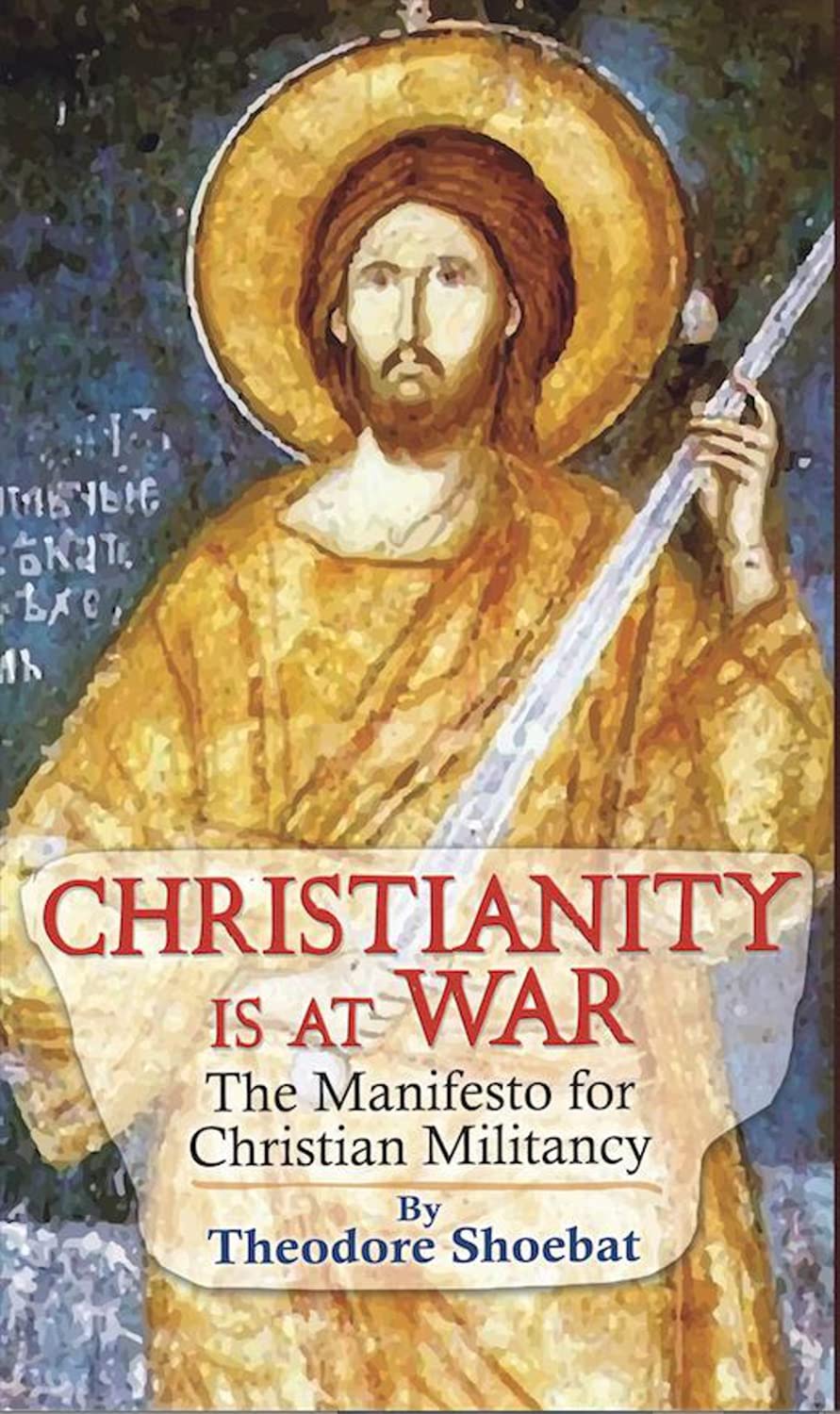 Buy Christianity at War, the Manifesto for Christian Militancy — BookShops.in