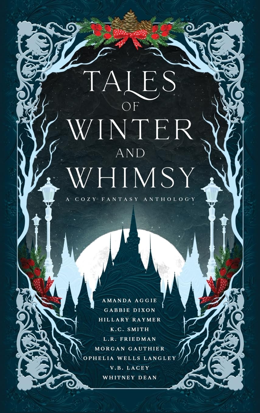 Tales of Winter and Whimsy: A Cozy Fantasy Anthology