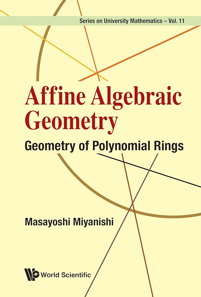 Amazon.co.jp: Affine Algebraic Geometry: Geometry of
