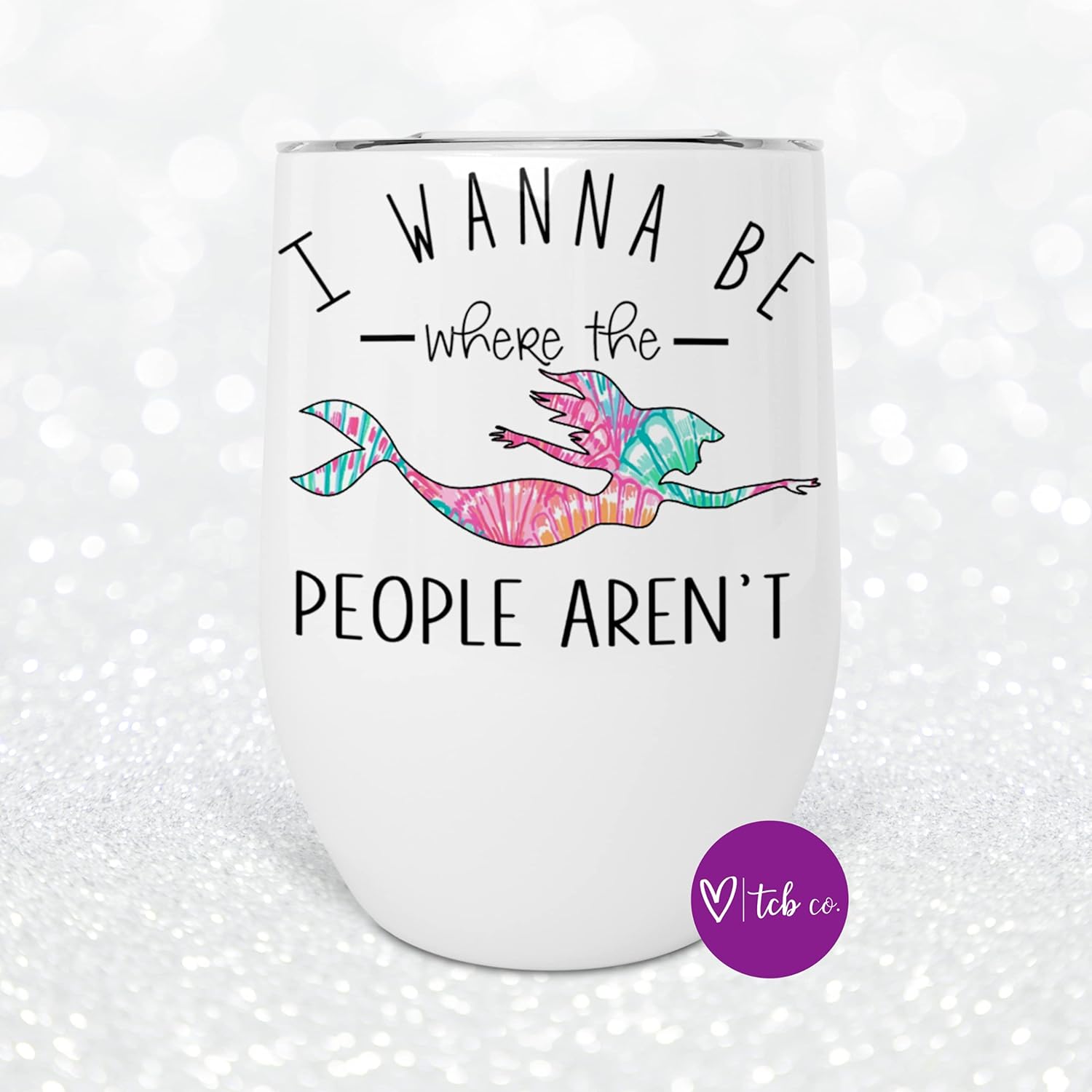 I Wanna Be Where The People Aren't Mermaid 12 oz Stainless Steel Insulated Wine Tumbler With Lid