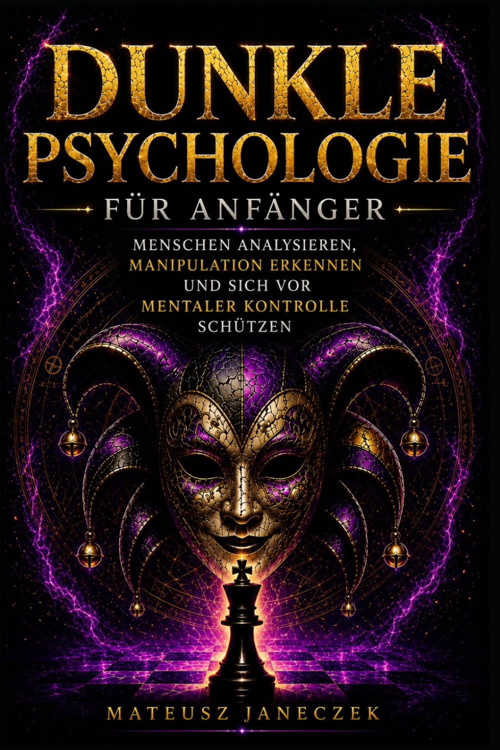 Dunkle Psychologie für Anfänger – Menschen analysieren, Manipulation erkennen und sich vor mentaler Kontrolle schützen