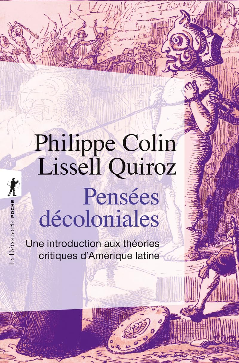 Pensées décoloniales - Une introduction aux théories critiques d'Amérique latine