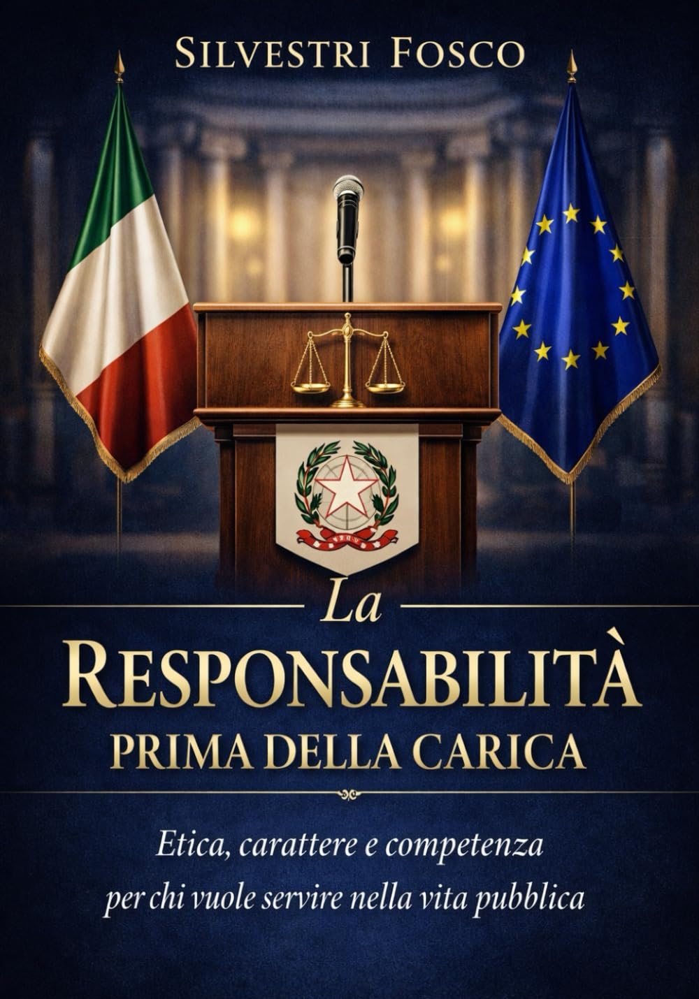 La responsabilità prima della carica: Etica, carattere e competenza per chi vuole servire nella vita pubblica