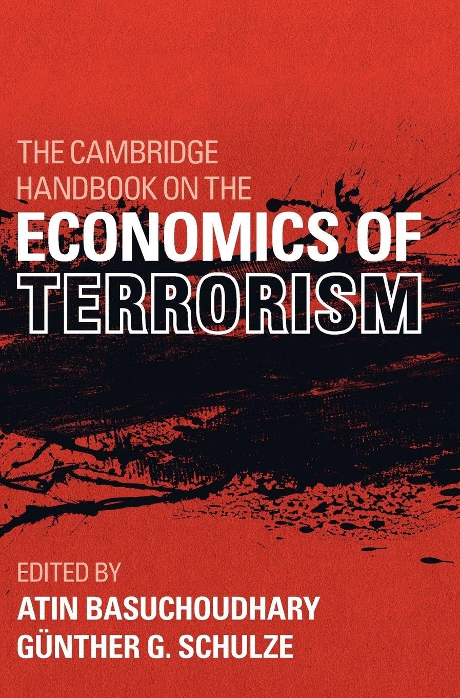 The Cambridge Handbook on the Economics of Terrorism