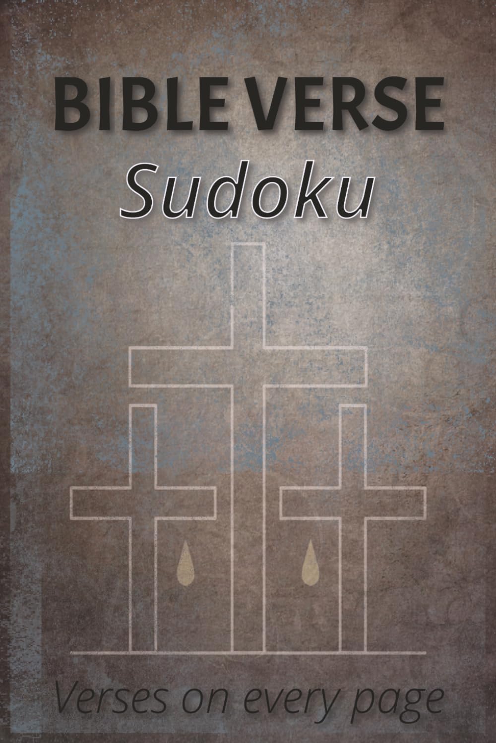 Bible Verse Sudoku Puzzle Book: Sudoku Puzzles with Bible Verses | Build Relationship with God While Sharpening Focus | 6x9 inches, 110 Pages | 50+ Puzzles | Solutions Included
