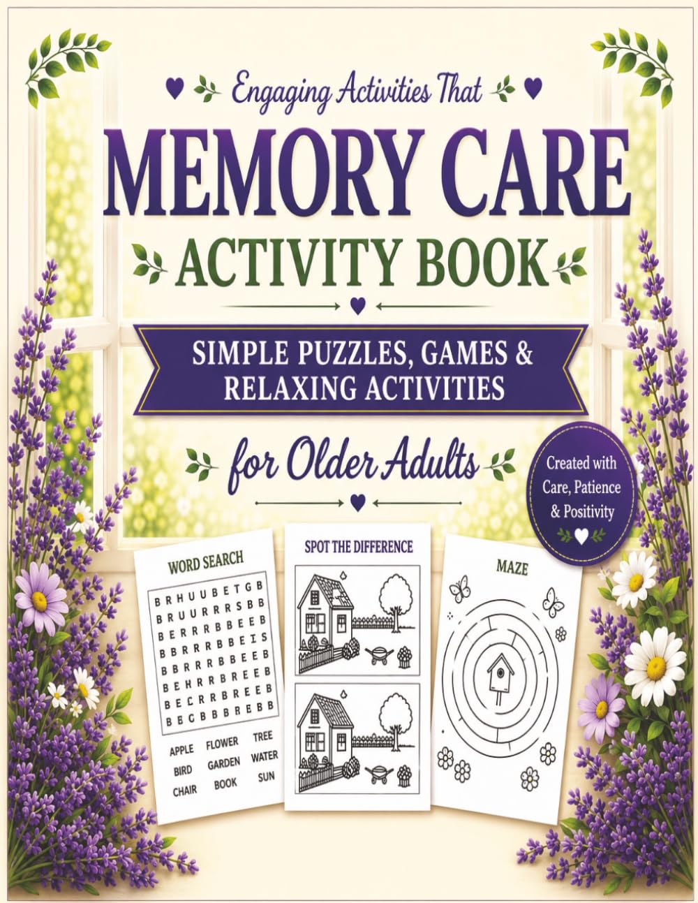 Memory Care Activity Book: Simple Puzzles, Games and Relaxing Activities for Older Adults with Dementia, Alzheimer's and Memory Loss