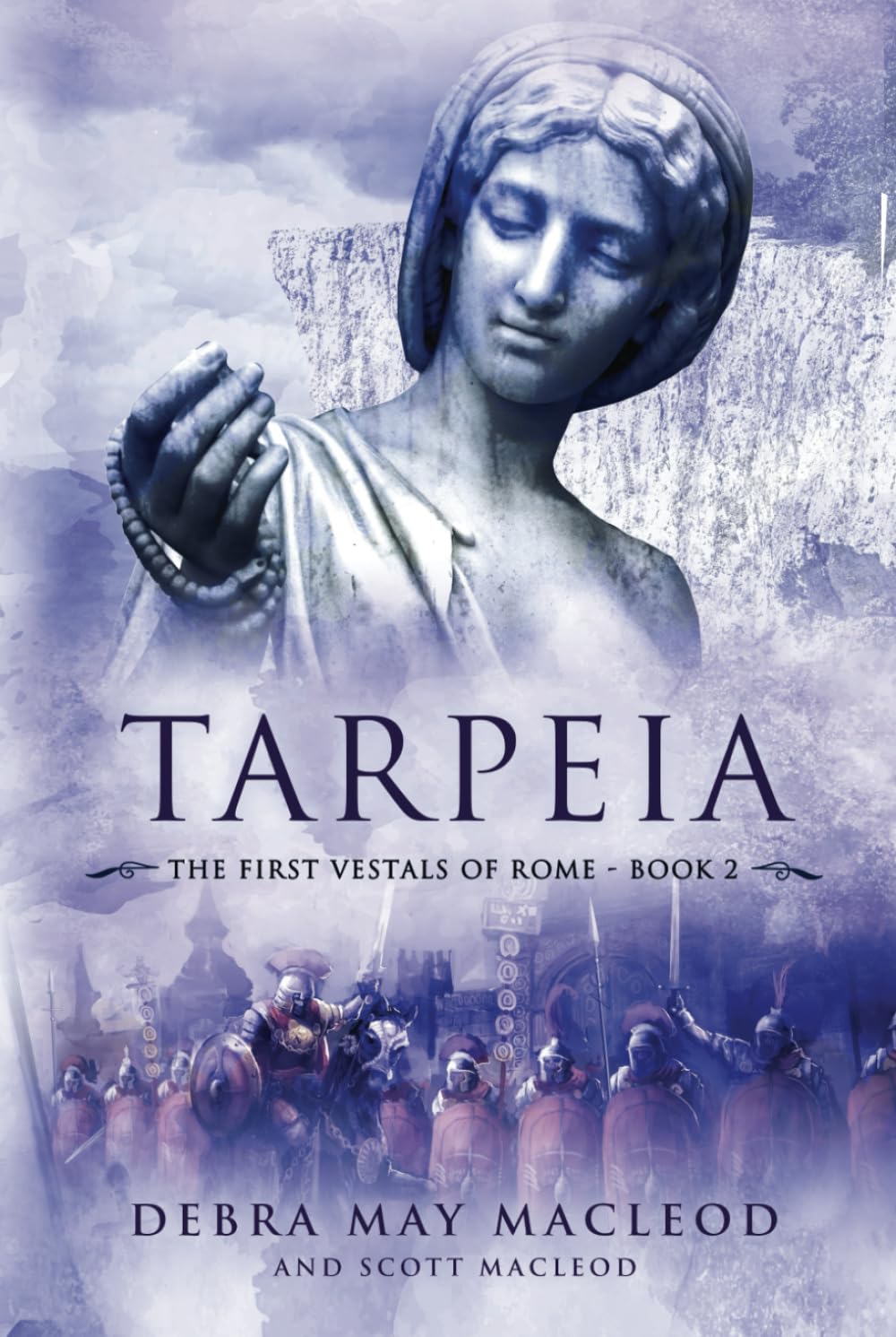 Tarpeia: Book Two in The First Vestals of Rome Trilogy: 2