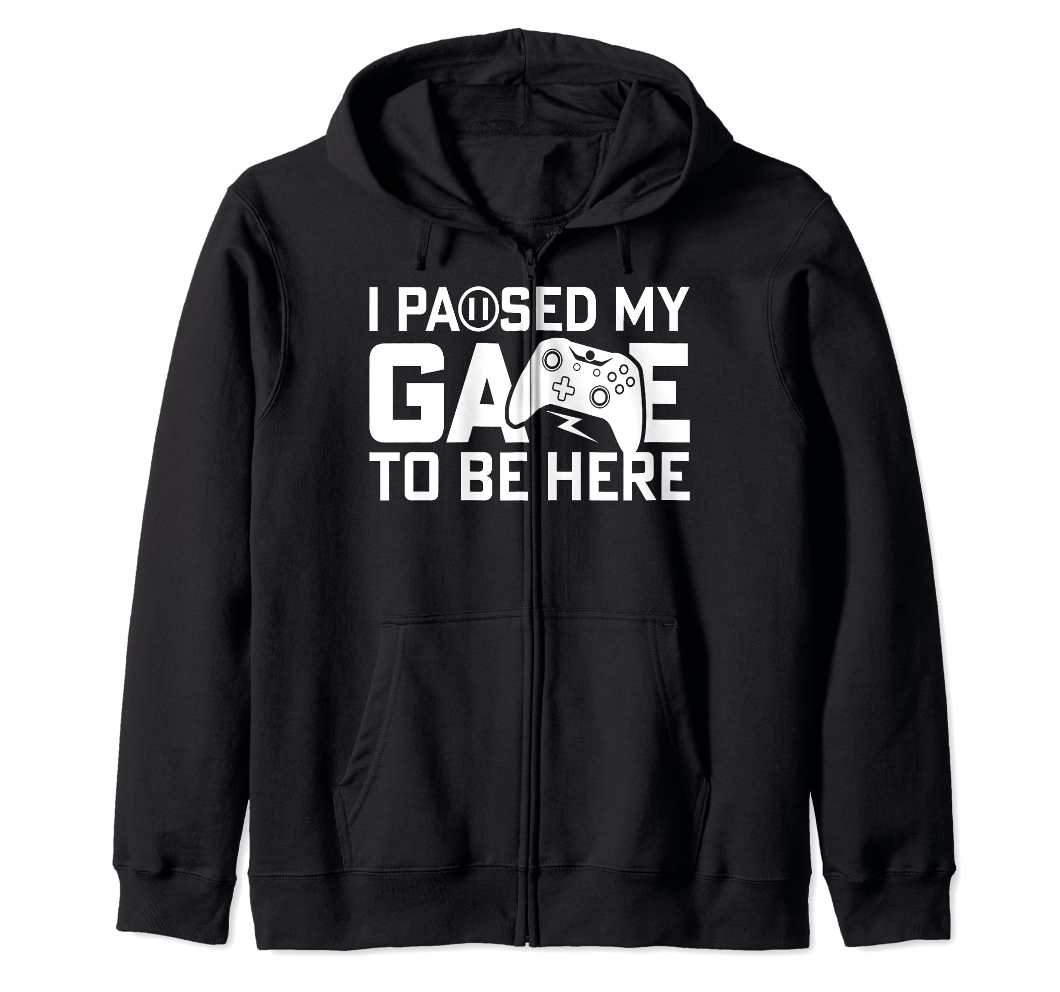 I Paused My Game To Be Here You're Welcome Retro Gamer Gift Zip Hoodie