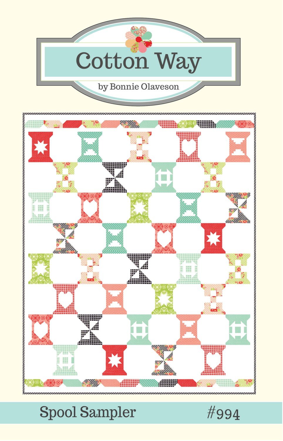 Spool Sampler Quilt Pattern by Bonnie Olaveson from Cotton Way 61" x 72" #994