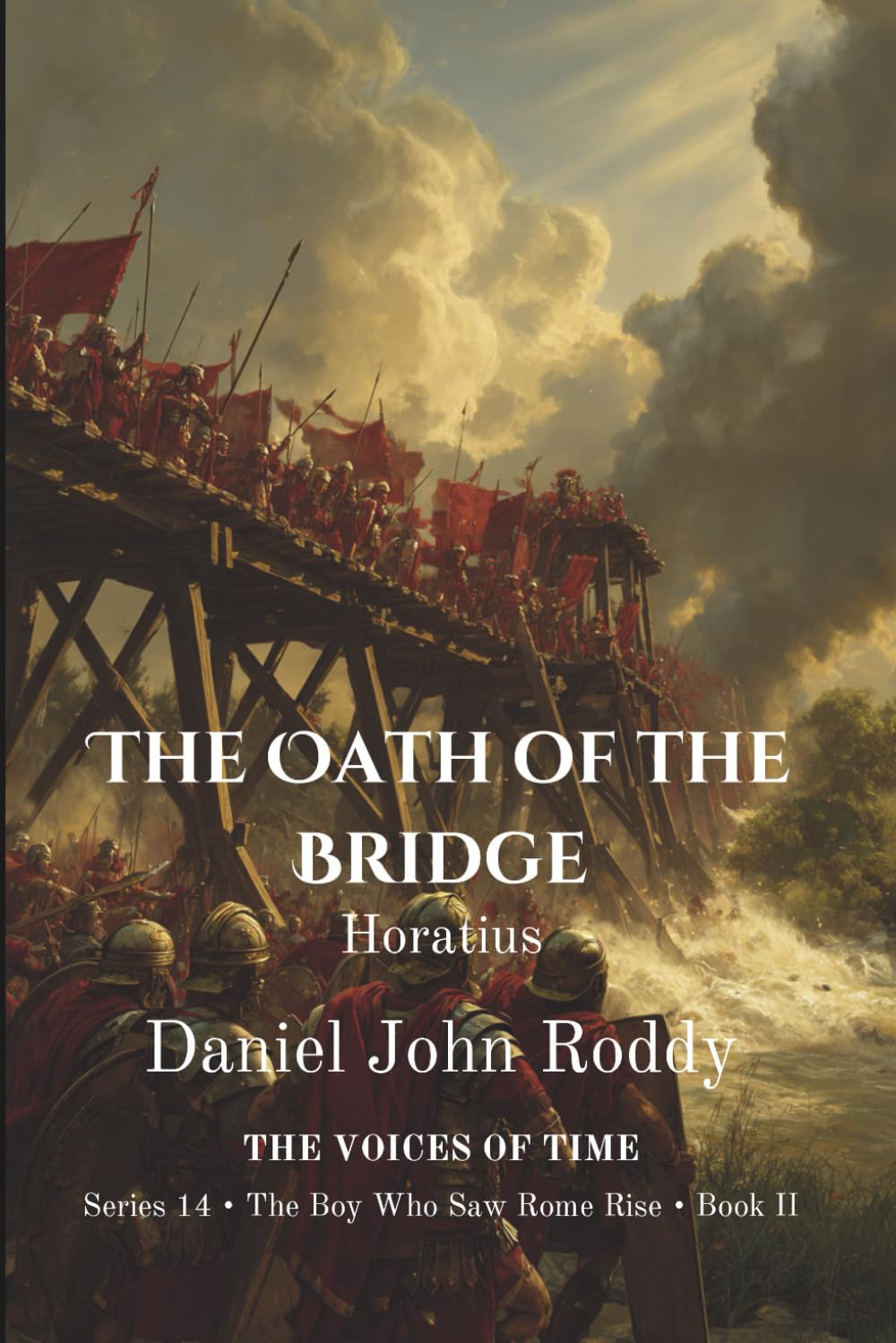 The Oath of the Bridge: Horatius (Series 14: The Boy Who Saw Rome Rise)