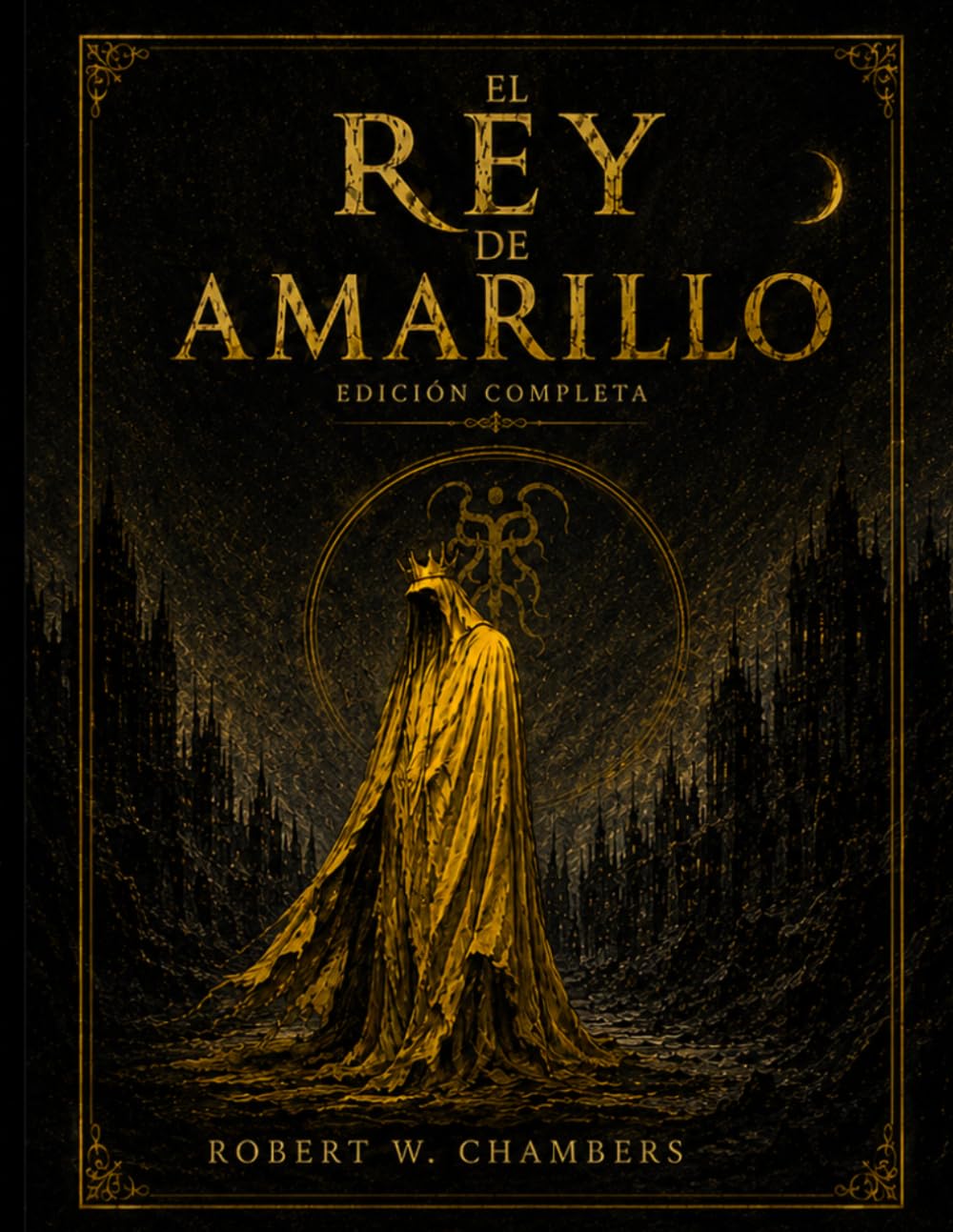 El Rey de Amarillo: Edición Completa