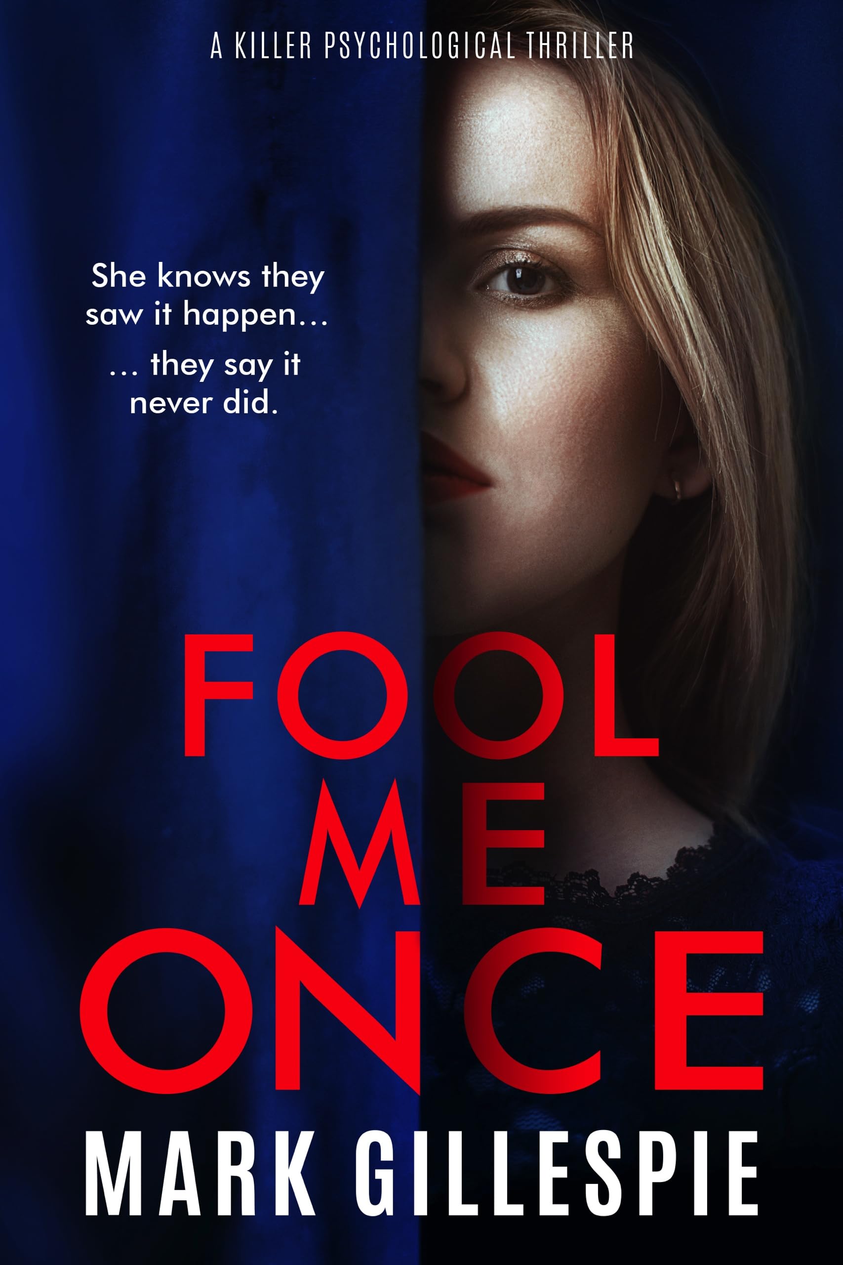 Fool Me Once: a killer psychological thriller