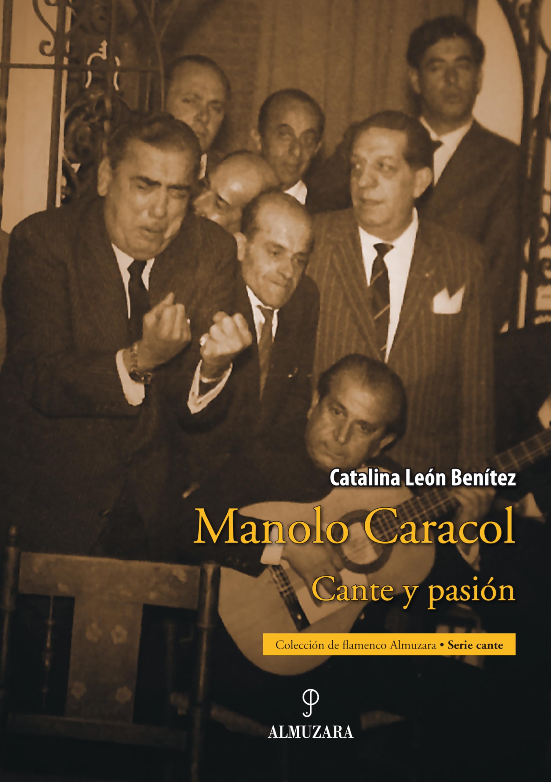 Manolo Caracol: Cante y Pasion (Coleccion de Flamenco)