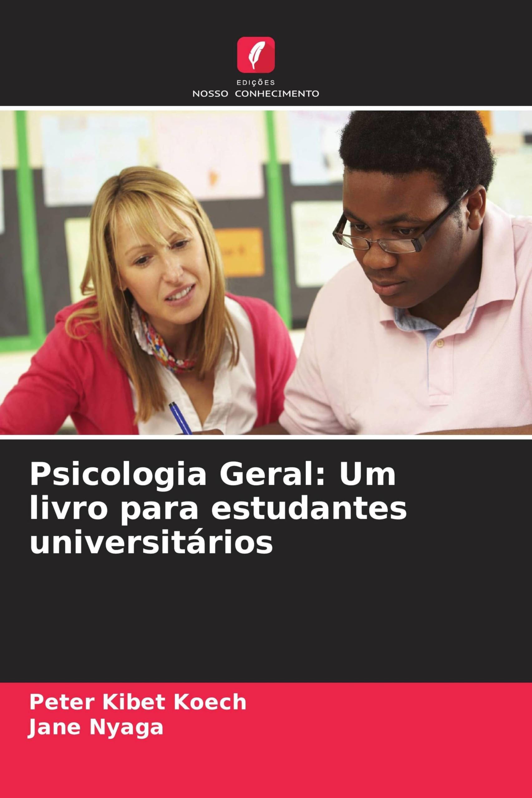Psicologia Geral: Um livro para estudantes universitários