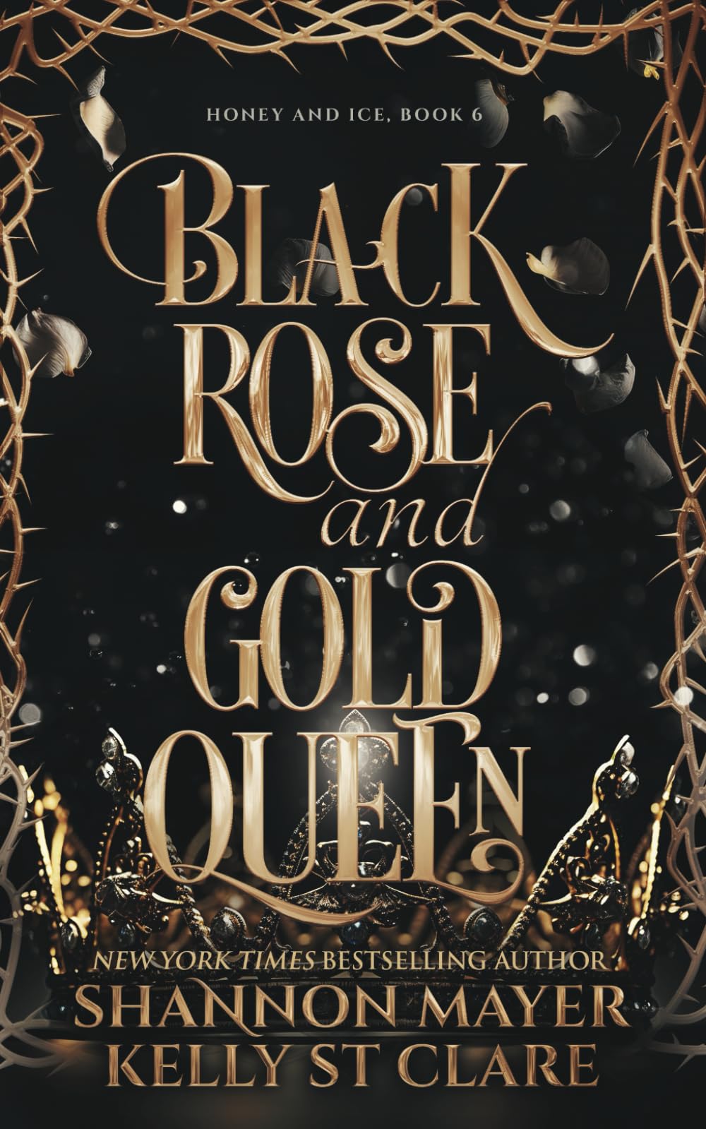 Black Rose Gold Queen (The Honey and Ice Series)