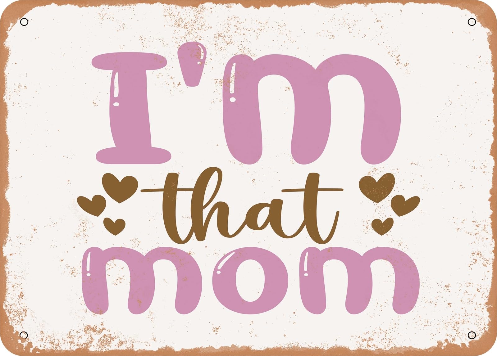 Miaomansenstore Metal Sign - I'm That Mom - Vintage Look Sign Home Decor