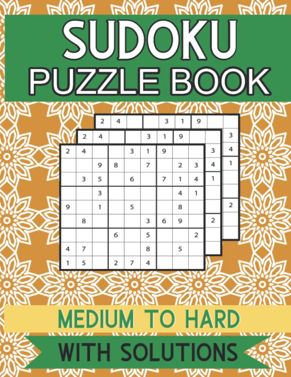 Sudoku Puzzle Book Medium To Hard With Solutions: A Book With sudoku One Per Page Sudoku Puzzles from medium to Hard for adults/kids. for everyone