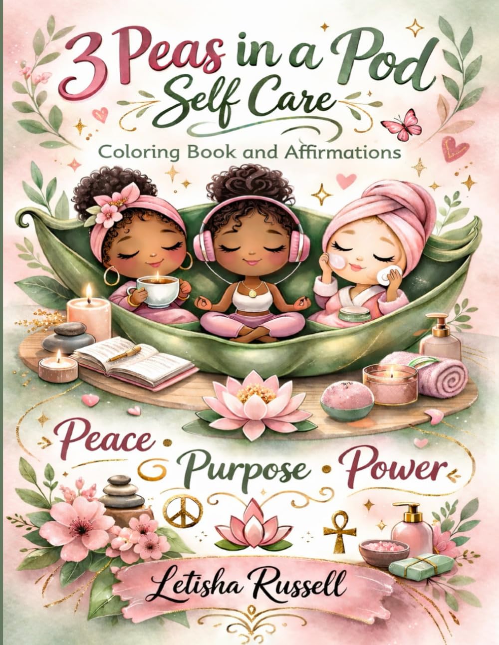 3 Peas In A Pod: Self-Care Coloring Book and Affirmations