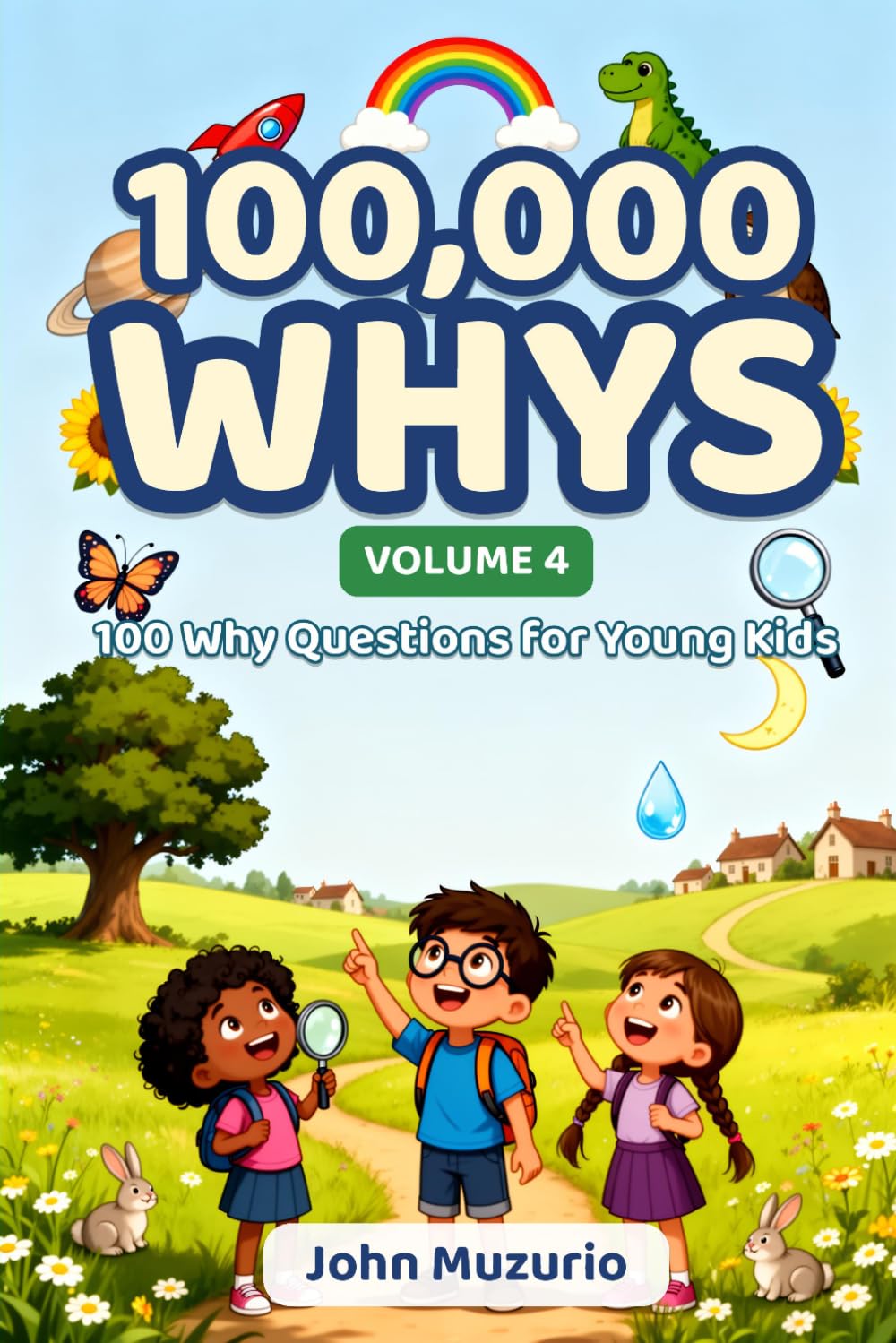 100000 Whys: Volume 4 - Fun Answers, Cool Facts, and Coloring Pages for Curious Kids Kids