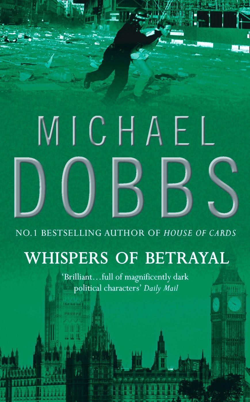 Whispers of Betrayal: A Gripping Political Thriller of Revenge and Survival in Westminster