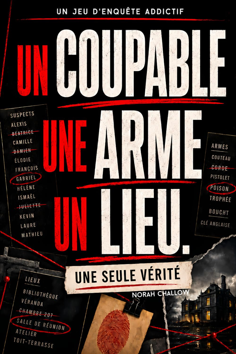 Un coupable, une arme, un lieu: L’enquête criminelle à résoudre qui vous fait rayer, comparer et éliminer jusqu’à découvrir la seule combinaison possible