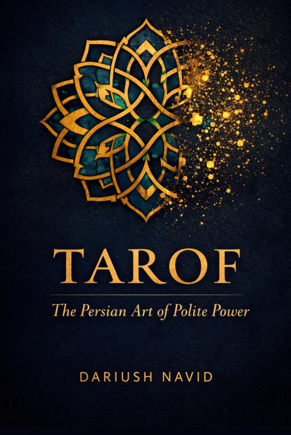 Tarof: The Persian Art of Gracious Exchange (Persian & Sufi Philosophy for Modern Life)