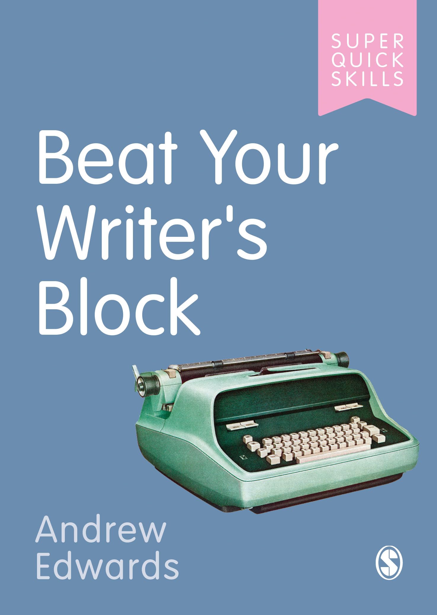 Beat Your Writer′s Block by Andrew Edwards PAPERBACK 9781529742701
