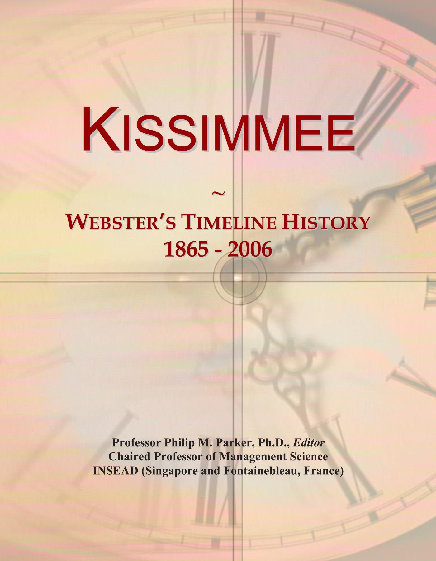 Kissimmee: Webster's Timeline History, 1865 - 2006