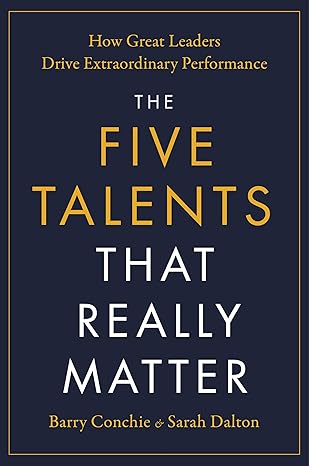 The Five Talents That Really Matter: How Great Leaders Drive Extraordinary Performance-Wow! eBook