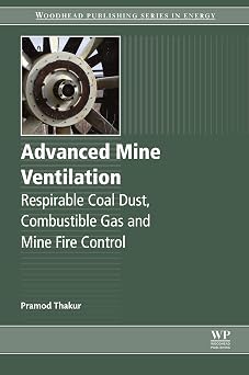Advanced Mine Ventilation Respirable Coal Dust, Combustible Gas and Mine Fire Control