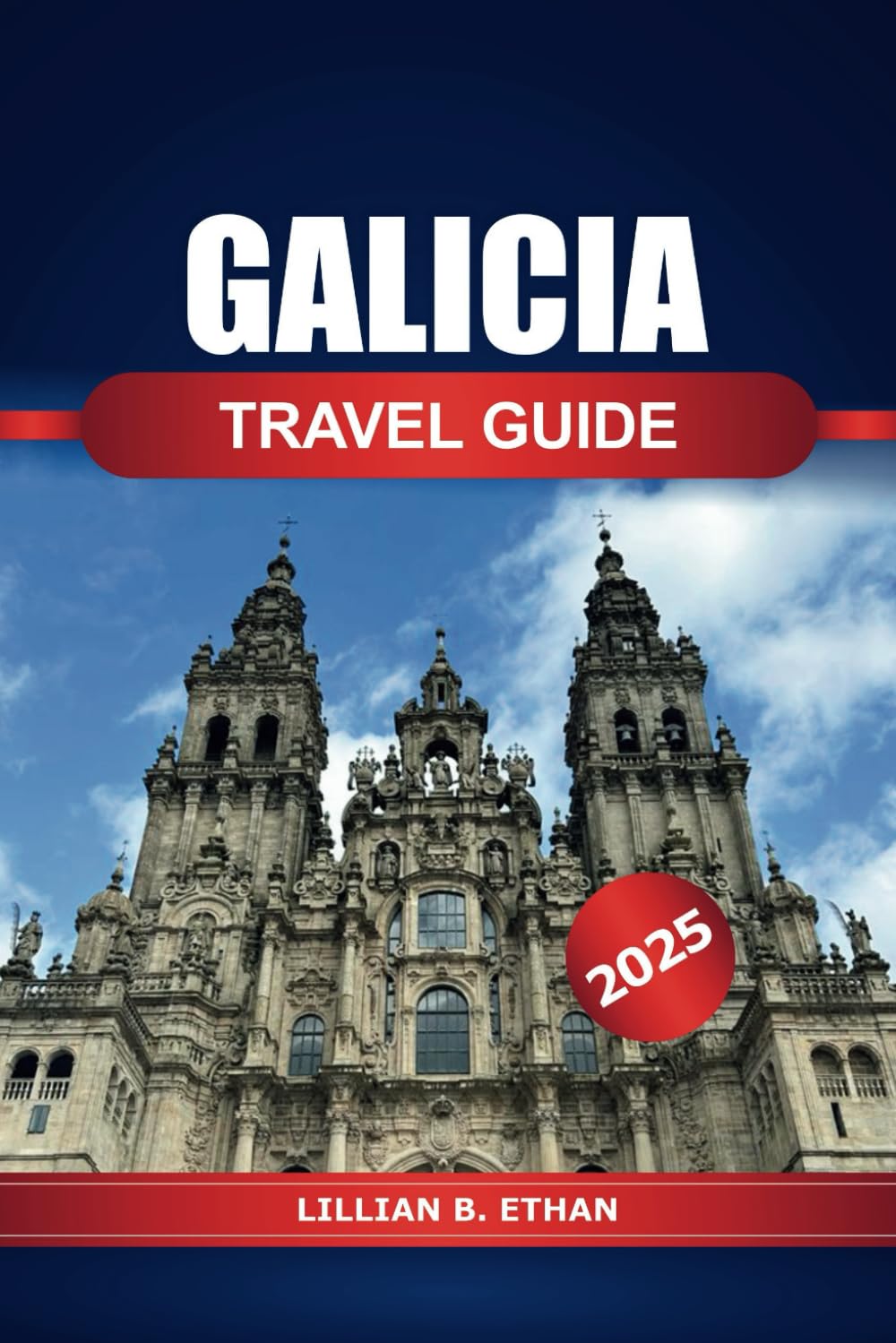 Galicia Travel Guide 2025: Exploring Northwestern Spain Attraction, History, Things to Do, Food, Insider Tips and Adventure in Europe