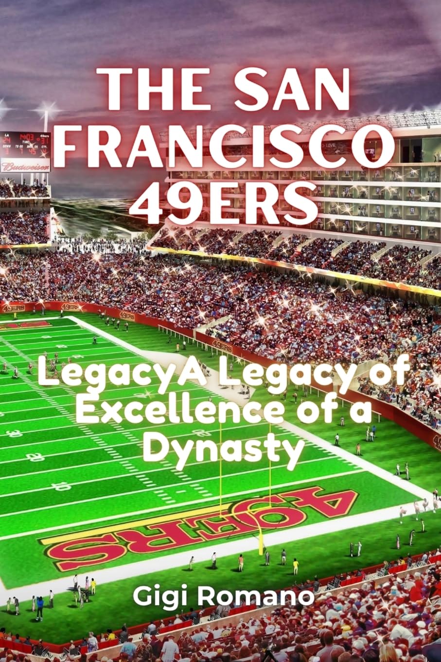The San Francisco 49ers: A Legacy of Excellence