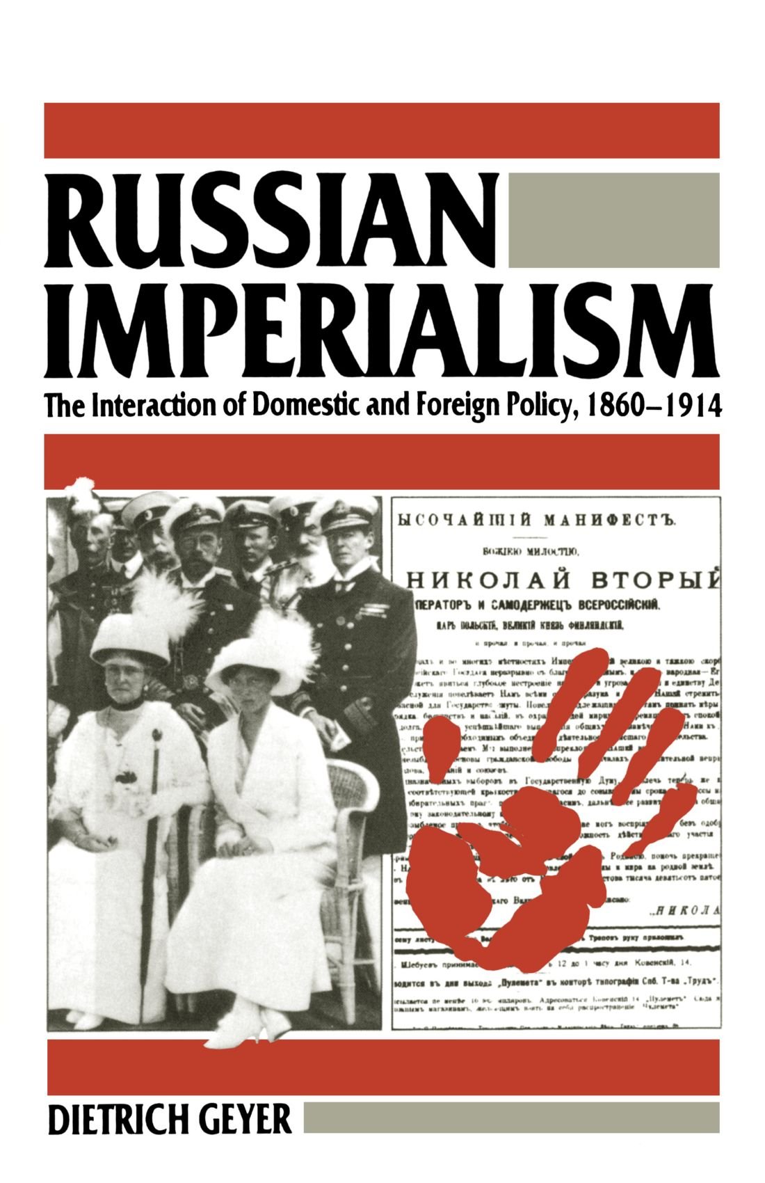 Russian Imperialism: The Interaction of Domestic and Foreign Policy, 1860–1914