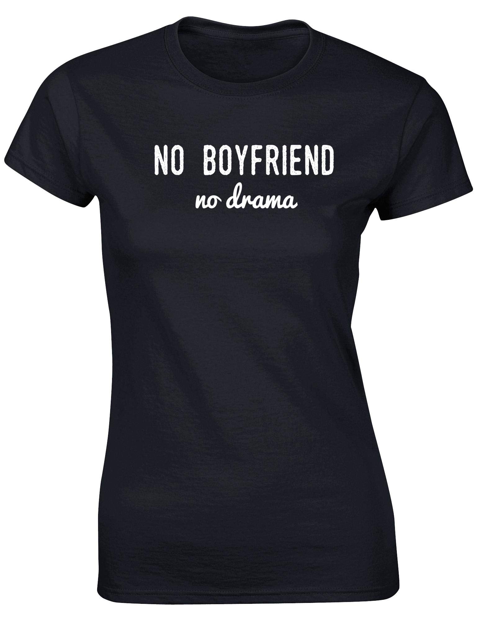No Boyfriend no Drama Womens Fitted Short Sleeve t-Shirt (Specific Size Guide in Description)