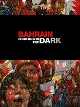 Bahrain: Shouting in the Dark