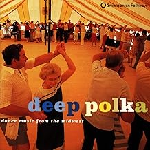 Deep Polka: Dance Music from the Midwest
