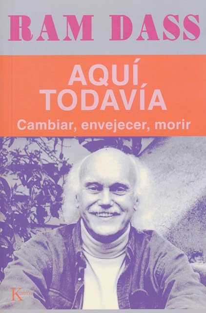 Portada de Aqui Todavia: Cambiar Envejecer Morir